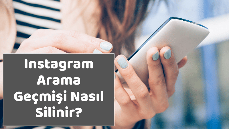 Instagram arama geçmişi nasıl silinir?
